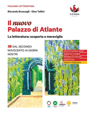 Il nuovo Palazzo di Atlante. La letteratura: scoperta e meraviglia. Vol. 3B: Dal secondo Novecento ai giorni nostri - Riccardo Bruscagli, Gino Tellini - Libro D'Anna 2023 | Libraccio.it