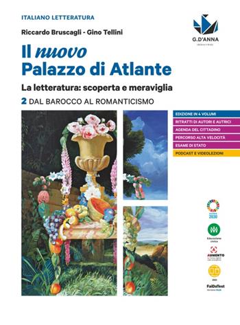 Il nuovo palazzo di Atlante. La letteratura: scoperta e meraviglia. Per le Scuole superiori. Vol. 2: Dal Barocco al Romanticismo - Riccardo Bruscagli, Gino Tellini - Libro D'Anna 2023 | Libraccio.it