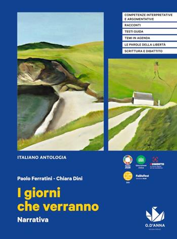 I giorni che verranno. Narrativa. - Paolo Ferratini, Chiara Dini - Libro D'Anna 2022 | Libraccio.it