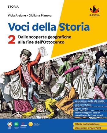 Voci della storia. Per la Scuola media. Vol. 2: Dalle scoperte geografiche alla fine dell'Ottocento - Viola Ardone, Giuliana Pianura - Libro D'Anna 2023 | Libraccio.it