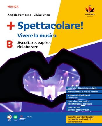 +Spettacolare! Vivere la musica. Per la Scuola media. Vol. B: Ascoltare, capire, rielaborare - Angiola Perricone, Silvia Furlan - Libro D'Anna 2024 | Libraccio.it