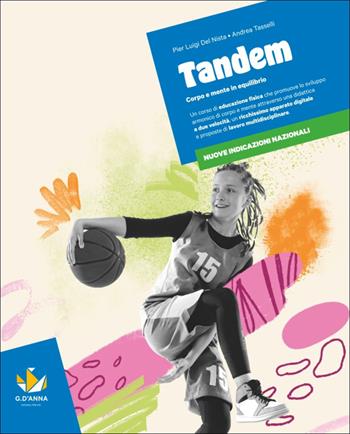 Tandem. Educazione fisica. Con Quaderno operativo. Per la Scuola media - Pier Luigi Del Nista, Andrea Tasselli - Libro D'Anna 2025 | Libraccio.it