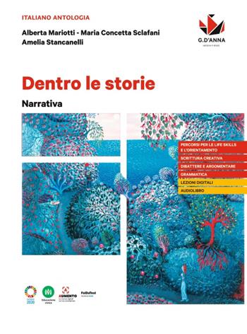 Dentro le storie. Narrativa. Per le Scuole superiori - Alberta Mariotti, Amelia Stancanelli, Maria Concetta Sclafani - Libro D'Anna 2023 | Libraccio.it