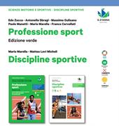 Professione sport verde. Corso di scienze motorie e sportive. Discipline sportive. Con e-book. Con espansione online