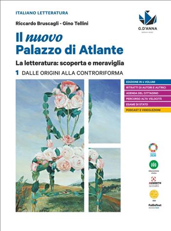 Il nuovo palazzo di Atlante. La letteratura: scoperta e meraviglia. Per le Scuole superiori. Vol. 1: Dalle origini alla Controriforma - Riccardo Bruscagli, Gino Tellini - Libro D'Anna 2023 | Libraccio.it