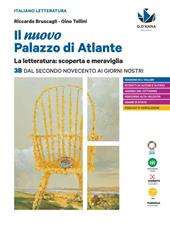 Il nuovo palazzo di Atlante. La letteratura: scoperta e meraviglia. Con e-book. Con espansione online. Vol. 3B: Dal secondo Novecento ai giorni nostri