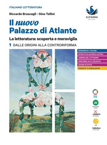 Il nuovo palazzo di Atlante. La letteratura: scoperta e meraviglia. Con Antologia della Commedia. Vol. 1: Dalle origini alla Controriforma - Riccardo Bruscagli, Gino Tellini - Libro D'Anna 2023 | Libraccio.it