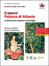 Il nuovo Palazzo di Atlante. La letteratura: scoperta e meraviglia. Con e-book. Con espansione online. Vol. 1A-1B: Dalle origini all'età comunale-Dall'Umanesimo alla Controriforma