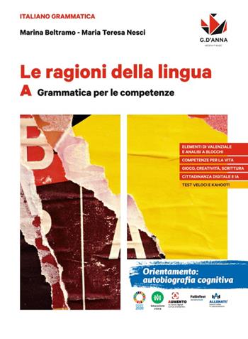 Le ragioni della lingua. Per le Scuole superiori. Vol. A: Grammatica per le competenze - Marina Beltramo, Maria Teresa Nesci - Libro D'Anna 2024 | Libraccio.it