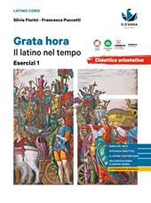 Grata hora. Il latino nel tempo. Esercizi. Vol. 1