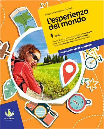 L'esperienza del mondo. Con Le regioni d'Italia. Per la Scuola media. Vol. 1: L' Italia - Fabio Cioffi, Loredana Troschel - Libro D'Anna 2026 | Libraccio.it