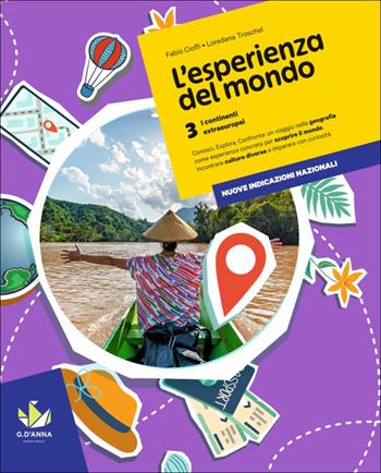 L'esperienza del mondo. Per la Scuola media. Vol. 3: I continenti extraeuropei - Fabio Cioffi, Loredana Troschel - Libro D'Anna 2026 | Libraccio.it