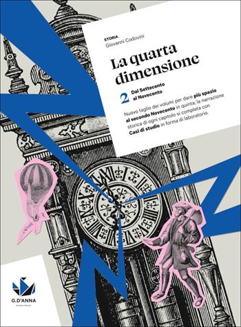 La quarta dimensione. Per il triennio delle Scuole superiori. Con myLIM. Vol. 2: Dal Settecento al Novecento - Giovanni Codovini - Libro D'Anna 2025 | Libraccio.it