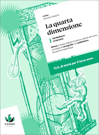 La quarta dimensione. CLIL di storia per il 3° anno delle Scuole superiori. Con myLIM - Giovanni Codovini - Libro D'Anna 2025 | Libraccio.it