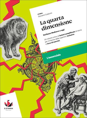 La quarta dimensione. L'essenziale. Dall'anno Mille a oggi. Per le Scuole superiori. Con myLIM - Giovanni Codovini - Libro D'Anna 2025 | Libraccio.it