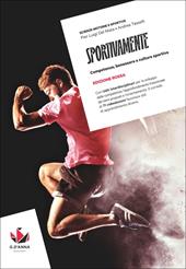 Sportivamente. Ediz. Rossa. Competenze, benessere e cultura sportiva. Con myLIM