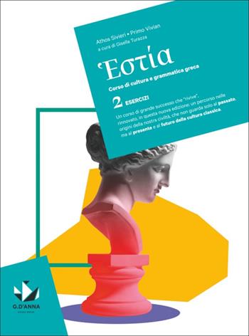 Hestía. Corso di cultura e grammatica greca. Per le Scuole superiori. Vol. 2: Esercizi - Athos Sivieri, Primo Vivian - Libro D'Anna 2026 | Libraccio.it