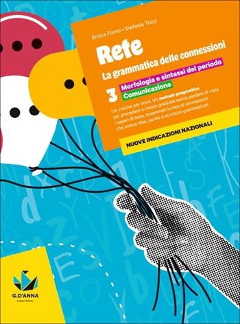 Rete. la grammatica delle connessioni. Per la Scuola media. Vol. 3: Morfologia e sintassi del periodo. Comunicazione - Enrica Forno, Stefania Tozzi - Libro D'Anna 2026 | Libraccio.it