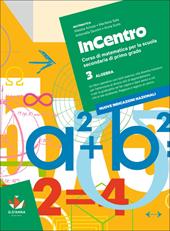 InCentro. Per la Scuola media. Con e-book. Con espansione online. Vol. 3: Algebra. Geometria