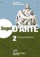 SEGNI D'ARTE 2 - EDIZIONE DIGITALE - ADORNO PIERO, MASTRANGELO ADRIANA | Libraccio.it
