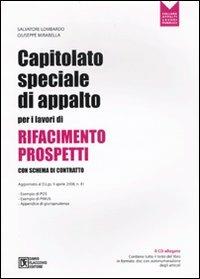 Capitolato speciale di appalto per i lavori di rifacimento prospetti. Con schema di contratto. Con CD-ROM - Salvatore Lombardo, Giuseppe Mirabella - Libro Flaccovio Dario 2010, Appalti lavori pubblici | Libraccio.it