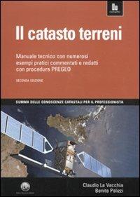 Il catasto terreni - Benito Polizzi, Claudio La Vecchia - Libro Flaccovio Dario 2010 | Libraccio.it