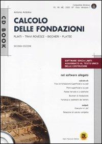 Calcolo delle fondazioni. Con CD-ROM - Antonio Ardolino - Libro Flaccovio Dario 2010, CD book | Libraccio.it