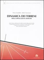 Dinamica dei terreni per le applicazioni sismiche