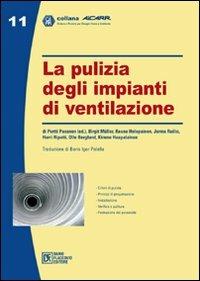 La pulizia degli impianti di ventilazione  - Libro Flaccovio Dario 2010, Aicarr | Libraccio.it
