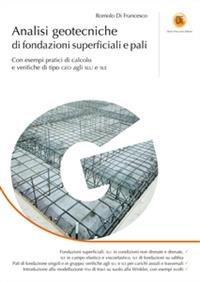 Analisi geotecniche di fondazioni superficiali e pali - Romolo Di Francesco - Libro Flaccovio Dario 2011 | Libraccio.it