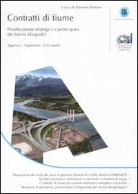 Contratti di fiume. Pianificazione strategica e partecipata dei bacini idrografici  - Libro Flaccovio Dario 2011, Geologia Ambientale | Libraccio.it