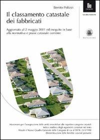 Il classamento catastale dei fabbricati - Benito Polizzi - Libro Flaccovio Dario 2011 | Libraccio.it