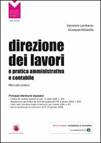 Direzione dei lavori e pratica amministrativa e contabile. Con CD-ROM - Salvatore Lombardo, Giuseppe Mirabella - Libro Flaccovio Dario 2011, Appalti lavori pubblici | Libraccio.it