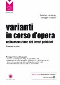 Varianti in corso d'opera nella esecuzione dei lavori pubblici. Manuale pratico. Con CD-ROM - Salvatore Lombardo, Giuseppe Mirabella - Libro Flaccovio Dario 2011, Appalti lavori pubblici | Libraccio.it