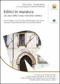 Edifici in muratura alla luce della nuova normativa sismica. Con CD-ROM - Pietro Lenza, Aurelio Ghersi, Bruno Calderoni - Libro Flaccovio Dario 2011 | Libraccio.it