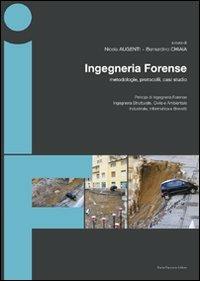 Ingegneria forense. Metodologie, protocolli, casi studio  - Libro Flaccovio Dario 2011 | Libraccio.it