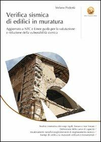 Verifica sismica di edifici in muratura. Aggiornato a NTC e Linee guida per la valutazione e riduzione della vulnerabilità sismica. Ediz. illustrata - Stefano Podestà - Libro Flaccovio Dario 2012 | Libraccio.it