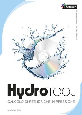 Hydrotool. Calcolo di reti idriche in pressione. CD-ROM. Con libro - Giuseppe Giuliano - Libro Flaccovio Dario 2012, Softwin | Libraccio.it