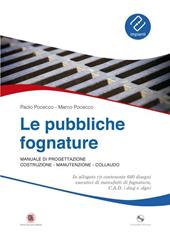 Le pubbliche fognature. Manuale di progettazione, costruzione, manutenzione, collaudo. Ediz. illustrata. Con CD-ROM