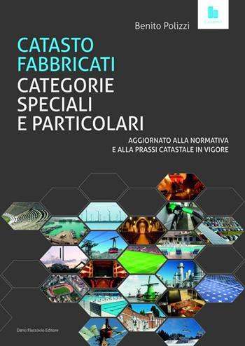 Catasto fabbricati categorie speciali e particolari - Benito Polizzi - Libro Flaccovio Dario 2012 | Libraccio.it