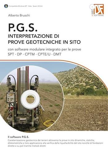 P.G.S. Interpretazione di prove geotecniche in sito. Con CD-ROM - Alberto Bruschi - Libro Flaccovio Dario 2012 | Libraccio.it