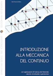 Introduzione alla meccanica del continuo con applicazioni di scienza dei materiali, calcolo strutturale e geotecnico