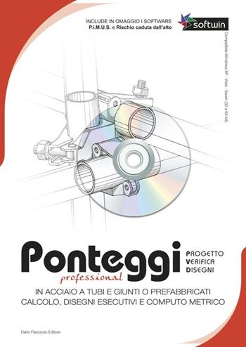 Ponteggi. Progetto, verifica, disegni. CD-ROM. Con libro - Michele Sanginisi - Libro Flaccovio Dario 2013, Softwin | Libraccio.it
