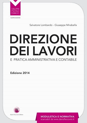 Direzione dei lavori e pratica amministrativa e contabile - Salvatore Lombardo, Giuseppe Mirabella - Libro Flaccovio Dario 2014, Appalti lavori pubblici | Libraccio.it