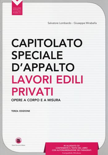 Capitolato speciale d'appalto. Lavori edili privati. Con CD-ROM - Salvatore Lombardo, Giuseppe Mirabella - Libro Flaccovio Dario 2014, Appalti lavori pubblici | Libraccio.it