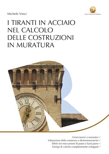 I tiranti in acciaio nel calcolo delle costruzioni in muratura - Michele Vinci - Libro Flaccovio Dario 2014, Restauro | Libraccio.it