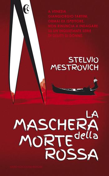 La maschera della morte rossa - Stelvio Mestrovich - Libro Flaccovio Dario 2014 | Libraccio.it