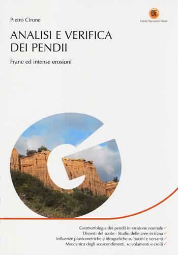 Analisi e verifica dei pendii. Frane ed intense erosioni - Pietro Cirone - Libro Flaccovio Dario 2014 | Libraccio.it