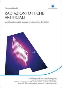 Radiazioni ottiche artificiali. Identificazione delle sorgenti e valutazione del rischio - Giovanni Gavelli - Libro Flaccovio Dario 2014, Progettazione | Libraccio.it