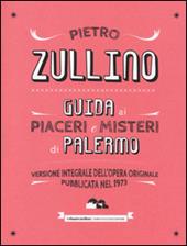 Guida ai piaceri e misteri di Palermo